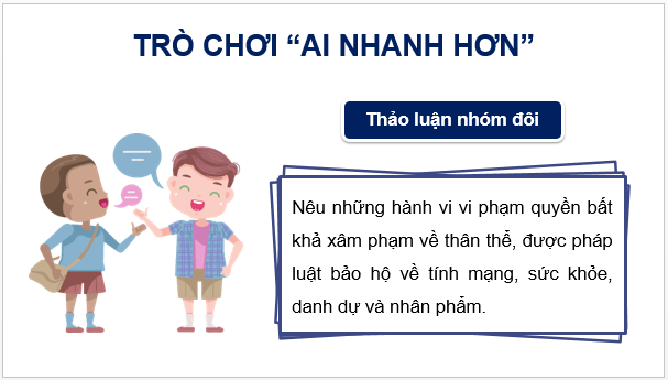 Giáo án điện tử KTPL 11 Cánh diều Bài 17: Quyền bất khả xâm phạm về thân thể, được pháp luật bảo hộ về tính mạng, sức khỏe, danh dự và nhân phẩm | PPT Kinh tế Pháp luật 11