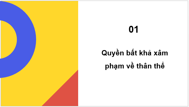 Giáo án điện tử KTPL 11 Cánh diều Bài 17: Quyền bất khả xâm phạm về thân thể, được pháp luật bảo hộ về tính mạng, sức khỏe, danh dự và nhân phẩm | PPT Kinh tế Pháp luật 11