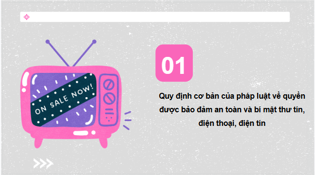 Giáo án điện tử KTPL 11 Chân trời sáng tạo Bài 19: Quyền được bảo đảm an toàn và bí mật thư tín, điện thoại, điện tín | PPT Kinh tế Pháp luật 11