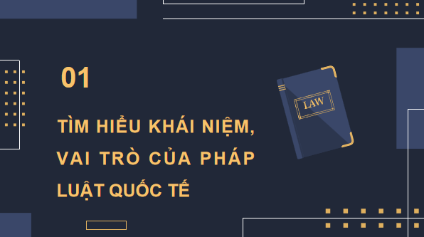 Giáo án điện tử KTPL 12 Chân trời sáng tạo Bài 14: Một số vấn đề chung về pháp luật quốc tế | PPT Kinh tế Pháp luật 12