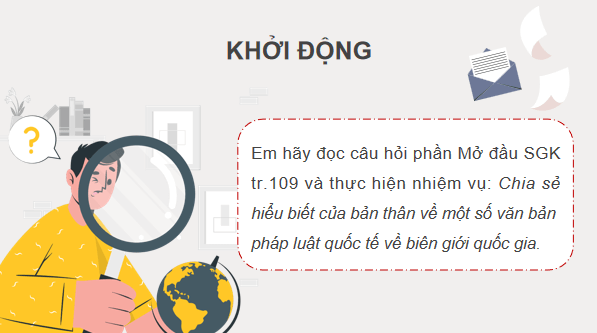 Giáo án điện tử KTPL 12 Chân trời sáng tạo Bài 15: Một số nội dung cơ bản của Công pháp quốc tế về dân cư, lãnh thổ, biên giới quốc gia | PPT Kinh tế Pháp luật 12