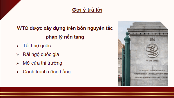 Giáo án điện tử KTPL 12 Cánh diều Bài 17: Các nguyên tắc cơ bản của Tổ chức Thương mại thế giới và hợp đồng thương mại quốc tế | PPT Kinh tế Pháp luật 12