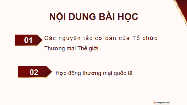 Giáo án điện tử KTPL 12 Cánh diều Bài 17: Các nguyên tắc cơ bản của Tổ chức Thương mại thế giới và hợp đồng thương mại quốc tế | PPT Kinh tế Pháp luật 12