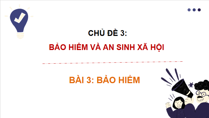 Giáo án điện tử KTPL 12 Chân trời sáng tạo Bài 3: Bảo hiểm | PPT Kinh tế Pháp luật 12