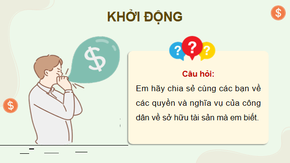 Giáo án điện tử KTPL 12 Cánh diều Bài 9: Quyền và nghĩa vụ của công dân về sở hữu tài sản; tôn trọng tài sản của người khác | PPT Kinh tế Pháp luật 12