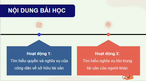 Giáo án điện tử KTPL 12 Cánh diều Bài 9: Quyền và nghĩa vụ của công dân về sở hữu tài sản; tôn trọng tài sản của người khác | PPT Kinh tế Pháp luật 12