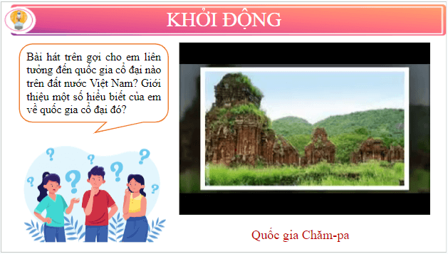 Giáo án điện tử Lịch Sử 10 Cánh diều Bài 11: Hành trình phát triển và thành tựu của văn minh Đông Nam Á thời kì cổ - trung đại | PPT Lịch Sử 10