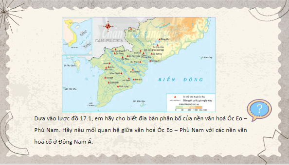 Giáo án điện tử Lịch Sử 10 Chân trời sáng tạo Bài 17: Văn minh Phù Nam | PPT Lịch Sử 10