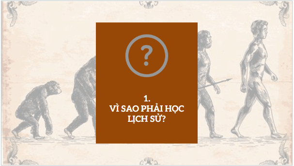 Giáo án điện tử Lịch Sử 10 Cánh diều Bài 2: Tri thức lịch sử và cuộc sống | PPT Lịch Sử 10