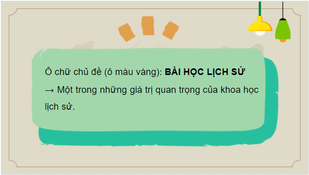 Giáo án điện tử Lịch Sử 10 Chân trời sáng tạo Bài 2: Tri thức lịch sử và cuộc sống | PPT Lịch Sử 10