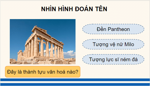 Giáo án điện tử Lịch Sử 10 Chân trời sáng tạo Bài 9: Văn minh Hy Lạp - La Mã cổ đại | PPT Lịch Sử 10