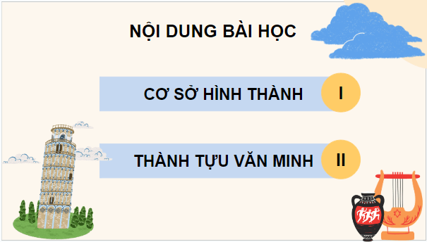 Giáo án điện tử Lịch Sử 10 Chân trời sáng tạo Bài 9: Văn minh Hy Lạp - La Mã cổ đại | PPT Lịch Sử 10