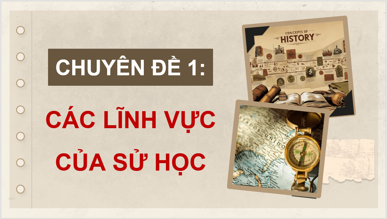 Giáo án điện tử Chuyên đề Sử 10 Kết nối tri thức Một số lĩnh vực của lịch sử Việt Nam | PPT Chuyên đề Lịch sử 10