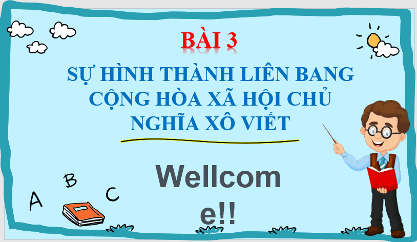 Giáo án điện tử Lịch Sử 11 Kết nối tri thức Bài 3: Sự hình thành Liên bang Cộng hòa xã hội chủ nghĩa Xô Viết | PPT Lịch Sử 11