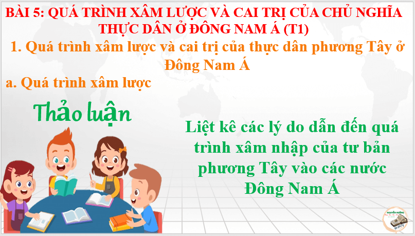 Giáo án điện tử Lịch Sử 11 Kết nối tri thức Bài 5: Quá trình xâm lược và cai trị của chủ nghĩa thực dân ở Đông Nam Á | PPT Lịch Sử 11