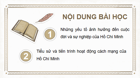 Giáo án điện tử Lịch Sử 12 Chân trời Bài 14: Khái quát về cuộc đời và sự nghiệp của Hồ Chí Minh | PPT Sử 12 Chân trời sáng tạo