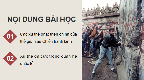Giáo án điện tử Lịch Sử 12 Kết nối Bài 3: Trật tự thế giới sau Chiến tranh lạnh | PPT Sử 12 Kết nối tri thức