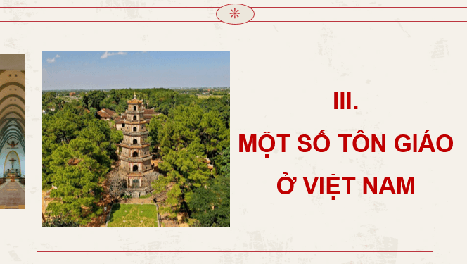 Giáo án điện tử Chuyên đề Sử 12 Chân trời sáng tạo Một số tôn giáo ở Việt Nam | PPT Chuyên đề Lịch sử 12