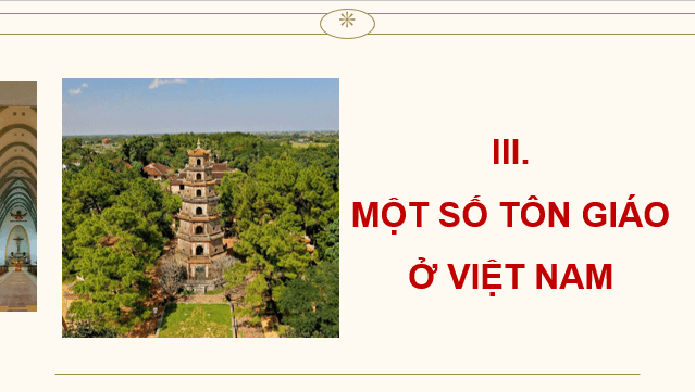 Giáo án điện tử Chuyên đề Sử 12 Kết nối tri thức Một số tôn giáo ở Việt Nam | PPT Chuyên đề Lịch sử 12