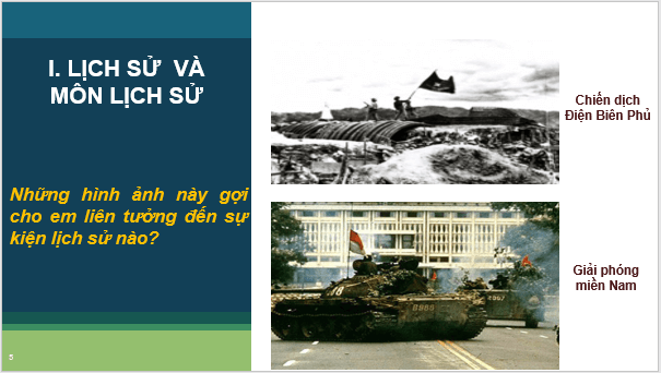 Giáo án điện tử Lịch Sử 6 Chân trời sáng tạo Bài 1: Lịch Sử là gì? | PPT Lịch Sử 6