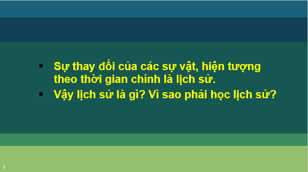 Giáo án điện tử Lịch Sử 6 Kết nối tri thức Bài 1: Lịch Sử và cuộc sống | PPT Lịch Sử 6