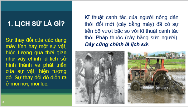 Giáo án điện tử Lịch Sử 6 Kết nối tri thức Bài 1: Lịch Sử và cuộc sống | PPT Lịch Sử 6