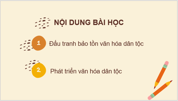 Giáo án điện tử Lịch Sử 6 Chân trời sáng tạo Bài 17: Đấu tranh bảo tồn và phát triển văn hóa dân tộc thời Bắc thuộc | PPT Lịch Sử 6