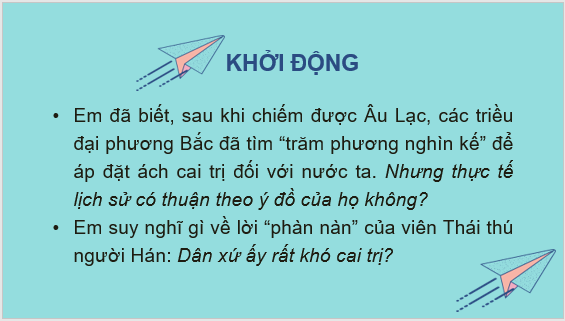 Giáo án điện tử Lịch Sử 6 Chân trời sáng tạo Bài 18: Các cuộc đấu tranh giành độc lập dân tộc trước thế kỉ X | PPT Lịch Sử 6