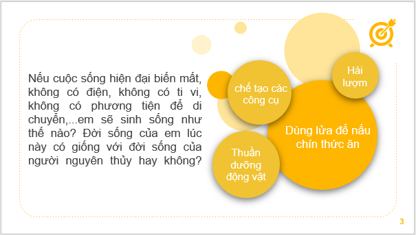 Giáo án điện tử Lịch Sử 6 Chân trời sáng tạo Bài 4: Xã hội nguyên thủy | PPT Lịch Sử 6