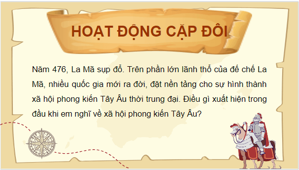 Giáo án điện tử Lịch Sử 7 Chân trời sáng tạo Bài 1: Quá trình hình thành và phát triển chế độ phong kiến ở Tây Âu | PPT Lịch Sử 7