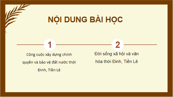 Giáo án điện tử Lịch Sử 7 Kết nối tri thức Bài 10: Đại Cồ Việt thời Đinh và Tiền Lê (968 - 1009) | PPT Lịch Sử 7