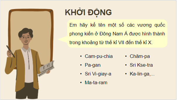 Giáo án điện tử Lịch Sử 7 Cánh diều Bài 10: Khái quát lịch sử Đông Nam Á | PPT Lịch Sử 7