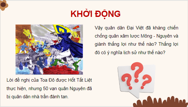 Giáo án điện tử Lịch Sử 7 Cánh diều Bài 17: Ba lần kháng chiến chống quân xâm lược Mông-Nguyên của nhà Trần (thế kỉ XIII) | PPT Lịch Sử 7