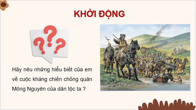 Giáo án điện tử Lịch Sử 7 Chân trời sáng tạo Bài 17: Ba lần kháng chiến chống quân xâm lược Mông - Nguyên | PPT Lịch Sử 7