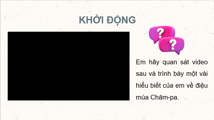 Giáo án điện tử Lịch Sử 7 Kết nối tri thức Bài 18: Vương quốc Chăm-pa và vùng đất Nam Bộ từ đầu thế kỉ X đến thế kỉ XVI | PPT Lịch Sử 7