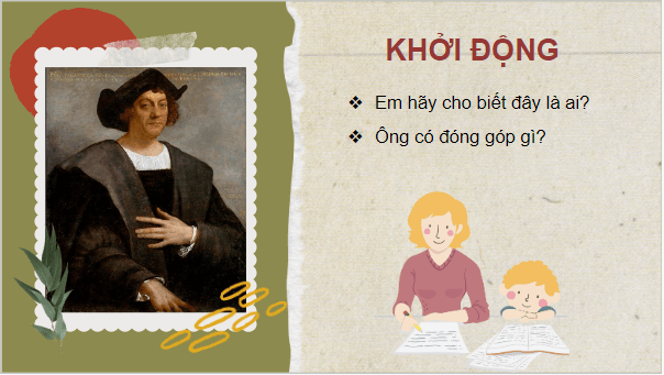 Giáo án điện tử Lịch Sử 7 Cánh diều Bài 2: Các cuộc phát kiến địa lí từ thế kỉ XV đến thế kỉ XVI | PPT Lịch Sử 7