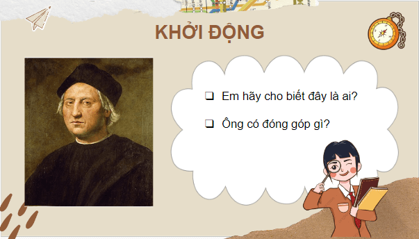 Giáo án điện tử Lịch Sử 7 Kết nối tri thức Bài 2: Các cuộc phát kiến địa lí và sự hình thành quan hệ sản xuất tư bản chủ nghĩa ở Tây Âu | PPT Lịch Sử 7