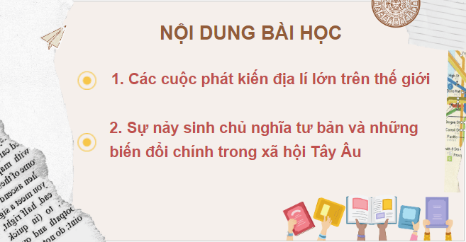 Giáo án điện tử Lịch Sử 7 Kết nối tri thức Bài 2: Các cuộc phát kiến địa lí và sự hình thành quan hệ sản xuất tư bản chủ nghĩa ở Tây Âu | PPT Lịch Sử 7