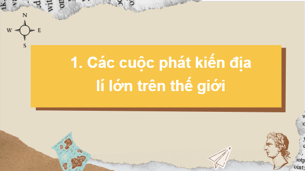 Giáo án điện tử Lịch Sử 7 Kết nối tri thức Bài 2: Các cuộc phát kiến địa lí và sự hình thành quan hệ sản xuất tư bản chủ nghĩa ở Tây Âu | PPT Lịch Sử 7