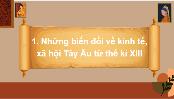 Giáo án điện tử Lịch Sử 7 Kết nối tri thức Bài 3: Phong trào văn hóa Phục hưng và cải cách tôn giáo | PPT Lịch Sử 7