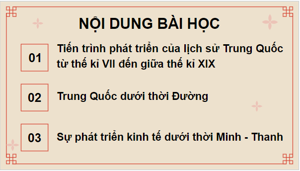 Giáo án điện tử Lịch Sử 7 Kết nối tri thức Bài 4: Trung Quốc từ thế kỉ VII đến giữa thế kỉ XIX | PPT Lịch Sử 7