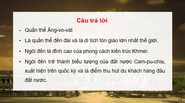 Giáo án điện tử Lịch Sử 7 Kết nối tri thức Bài 8: Vương quốc Cam-pu-chia | PPT Lịch Sử 7