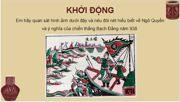 Giáo án điện tử Lịch Sử 7 Kết nối tri thức Bài 9: Đất nước buổi đầu độc lập (939 - 967) | PPT Lịch Sử 7