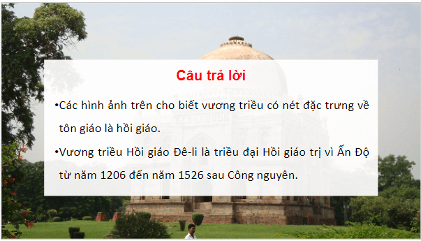 Giáo án điện tử Lịch Sử 7 Chân trời sáng tạo Bài 9: Vương triều Hồi giáo Đê-li | PPT Lịch Sử 7