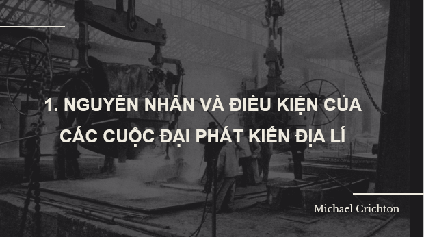 Giáo án điện tử Lịch Sử 7 Kết nối tri thức Chủ đề chung 1: Các cuộc đại phát kiến địa lí thế kỉ XV – XVI | PPT Lịch Sử 7