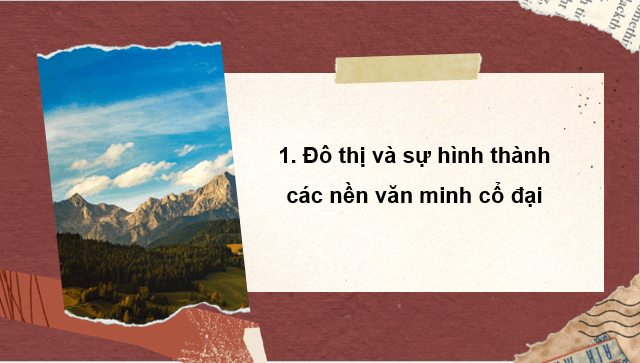 Giáo án điện tử Lịch Sử 7 Kết nối tri thức Chủ đề chung 2: Đô thị: Lịch sử và hiện tại | PPT Lịch Sử 7