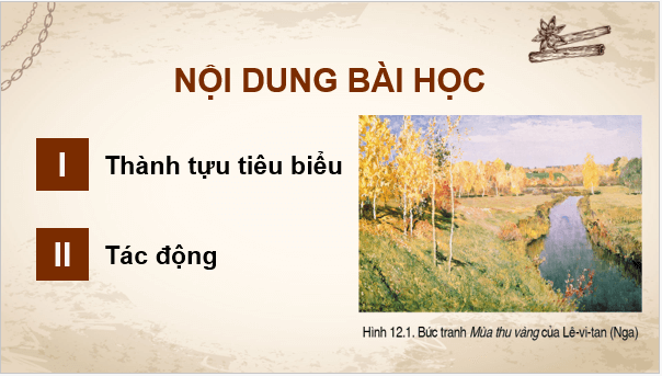 Giáo án điện tử Lịch Sử 8 Cánh diều Bài 12: Sự phát triển của khoa học, kĩ thuật, văn học, nghệ thuật trong các thế kỉ XVIII - XIX | PPT Sử 8