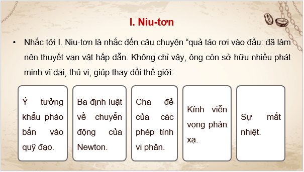 Giáo án điện tử Lịch Sử 8 Kết nối tri thức Bài 13: Sự phát triển của khoa học, kĩ thuật, văn học,nghệ thuật trong các thế kỉ XVIII - XIX | PPT Sử 8