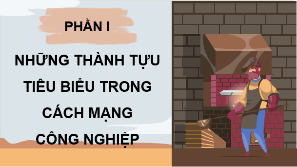 Giáo án điện tử Lịch Sử 8 Cánh diều Bài 2: Cách mạng công nghiệp | PPT Sử 8