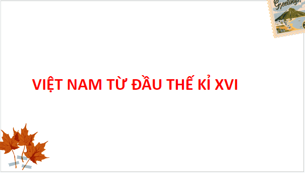 Giáo án điện tử Lịch Sử 8 Chân trời sáng tạo Bài 4: Xung đột Nam - Bắc triều và Trịnh Nguyễn | PPT Sử 8